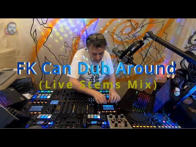 François K - FK Can Dub Around (Live Stems Mix)