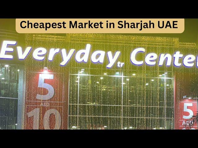 Cheapest Market in Sharjah UAE  | Everything 5 to 10 | lifewithanayafoodie