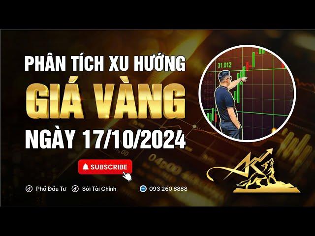 Phân tích xu hướng giá vàng ngày 17/10/2024 #xuhuonggiavang #giavanghomnay #dubaogiavang