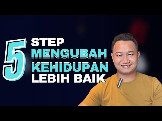 Cara Mengubah Kehidupan Menjadi Lebih Baik