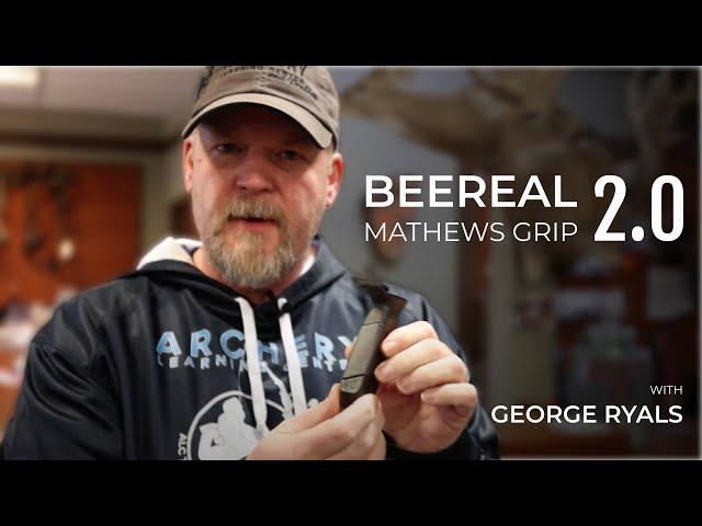 BEEREAL 2.0 Mathews Grip