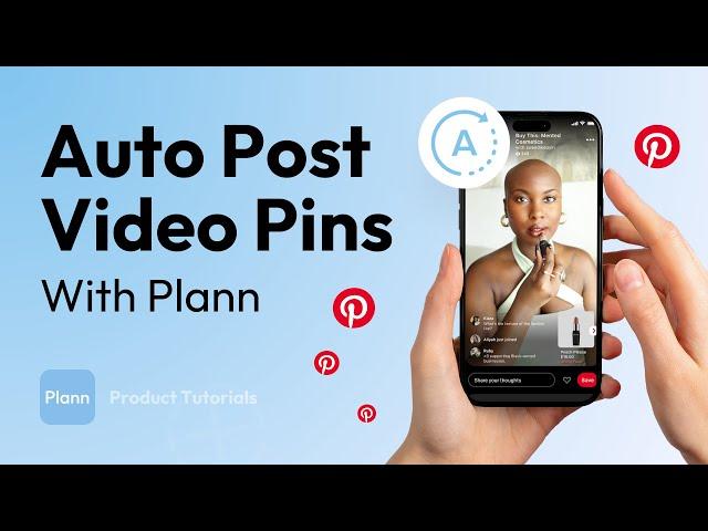 Introducing Auto-Posting Video Pins for Pinterest with Plann