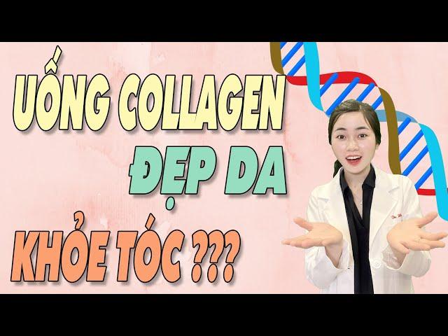 Uống COLLAGEN vừa DA ĐẸP - TÓC ĐẸP??? Có nên uống COLLAGEN trị RỤNG TÓC?| Bs Nguyễn Ngọc