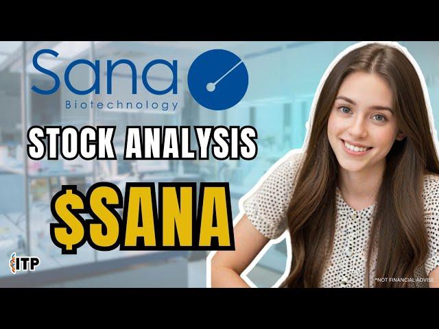 Sana Biotechnology Inc (SANA) Stock Analysis:  285% Surge – Is It Time to Buy or Hold?