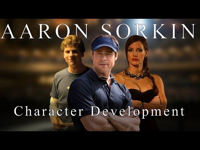 Aaron Sorkin - How To Develop Characters