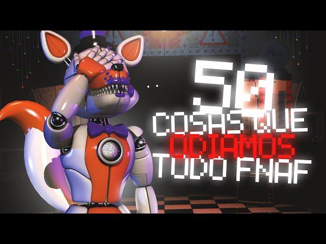 50 MOST HATED THINGS IN FNAF GAMES  ft. The Paperpals