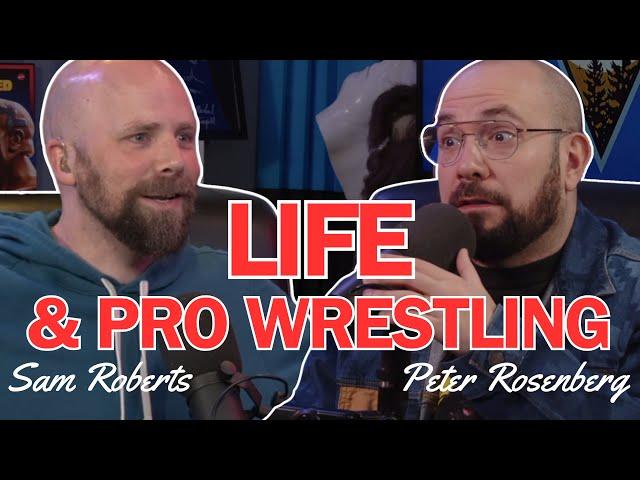 The Wrestling Podcast OGs Peter Rosenberg & Sam Roberts on Life & Wrestling | Notsam Wrestling