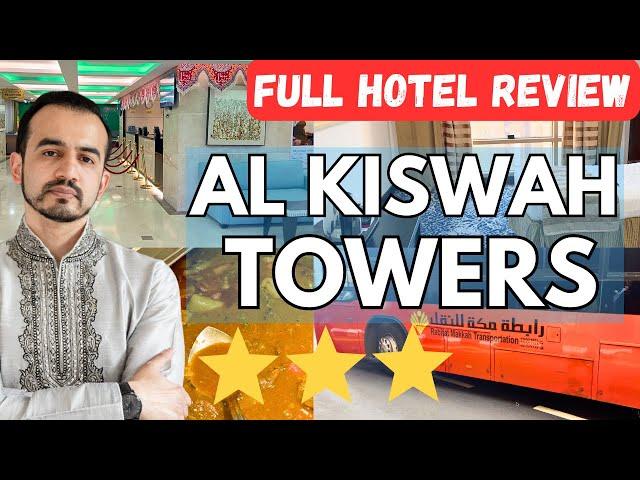 BEST BUDGET HOTEL IN MAKKAH? AL KISWAH TOWERS HOTEL [FULL TOUR AND REVIEW]