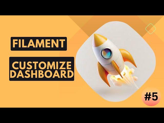 5 Customize Dashboard - Laravel FilamentPHP V3 Tutorial