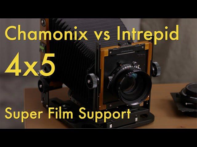 Intrepid vs Chamonix 4x5 || Super Film Support