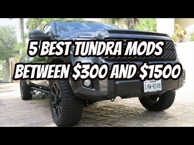 Tundra Mods Between $300 and $1500