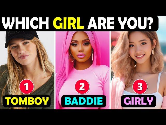 What Girl Are You? Girly, Baddie, or Tomboy? | Fun Personality Quiz