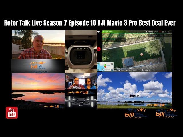 Rotor Talk Live Season 7 Episode 10 DJI Mavic 3 Pro Best Deal Ever