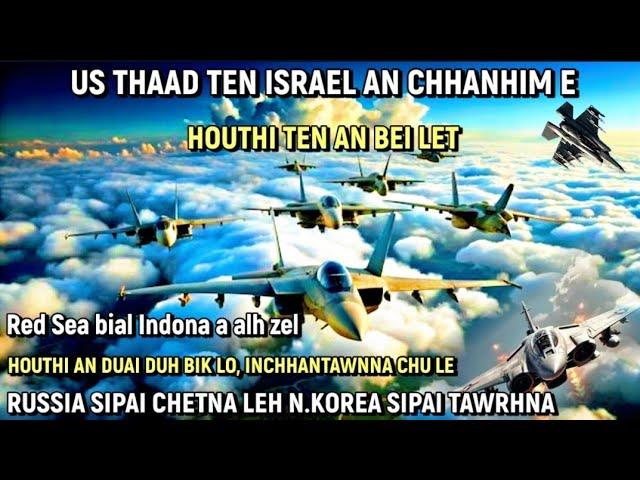 EKHAI! US THAAD IN ISRAEL A CHHANHIM E||Ekhai boruak a va pui ve