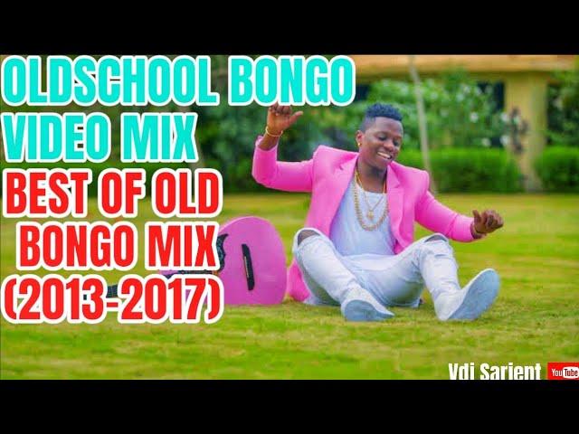 OLD SCHOOL BONGO MIX | BONGO MIX ( 2013 - 2017 ) | VDJ SARJENT DIAMOND ASLAY SHETTA RAYVANNY