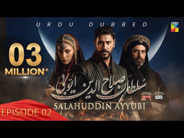 Sultan Salahuddin Ayyubi [ Urdu Dubbed ] - Ep 02 - 07 May 2024 - Sponsored By Mezan & Lahore Fans
