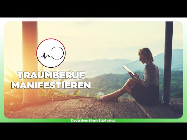  TRAUMBERUF FINDEN & MANIFESTIEREN - ABSOLUTEN TRAUMJOB ANZIEHEN - WAHRE BESTIMMUNG LEBEN 