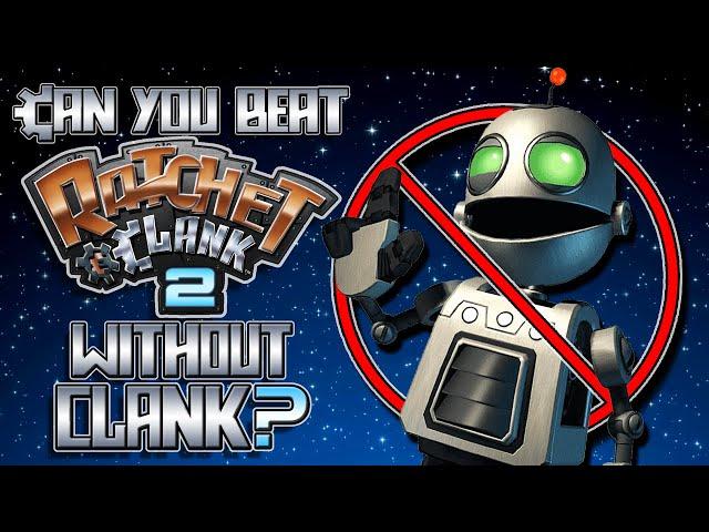 Can You Beat Ratchet And Clank 2 Without Clank?