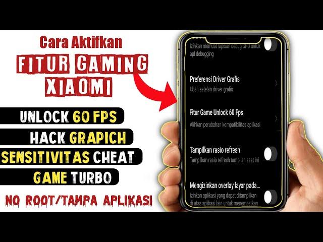 Cara Aktifkan FITUR GAMING XIAOMI Unlock 60fps • Max Grafik • Sensitivitas • Game Turbo