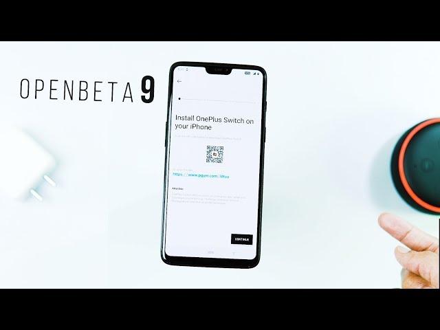 OnePlus 6 : OxygenOS Open Beta 9 w/ Recent Apps Fix + Support for migrating iPhone data!