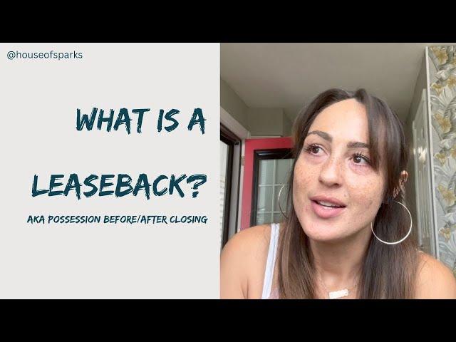 What is a Leaseback | Possesion before/after closing | Home Buyer & Seller Tip | Housing Vocabulary