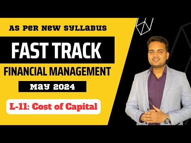 Ca Inter Financial management Fastrack Batch for May 2024 Attempt| Lecture 11| Cost of Capital