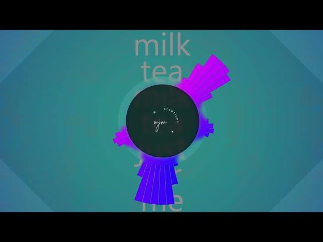 milk tea milk tea just for me  viral song