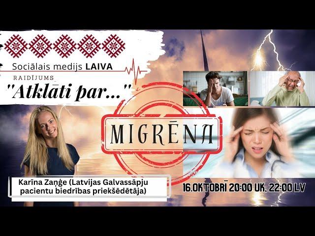 Raidījums ''Atklāti par'' - MIGRĒNA