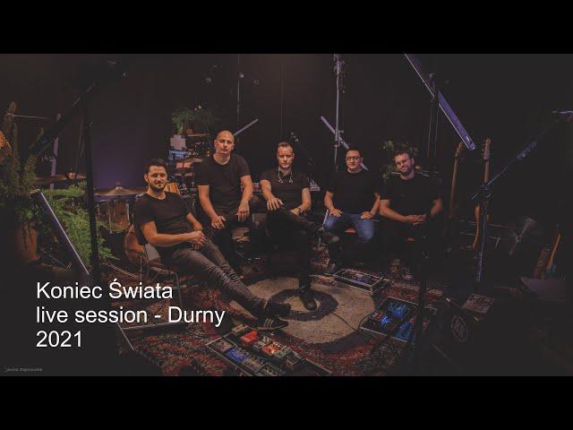 KONIEC ŚWIATA - Durny Live Session [CAŁA PŁYTA]