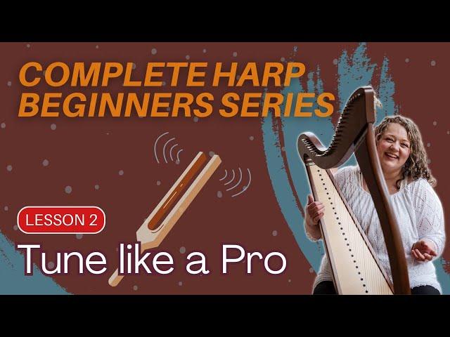 How To Tune A Harp (Complete Harp Beginners Series)