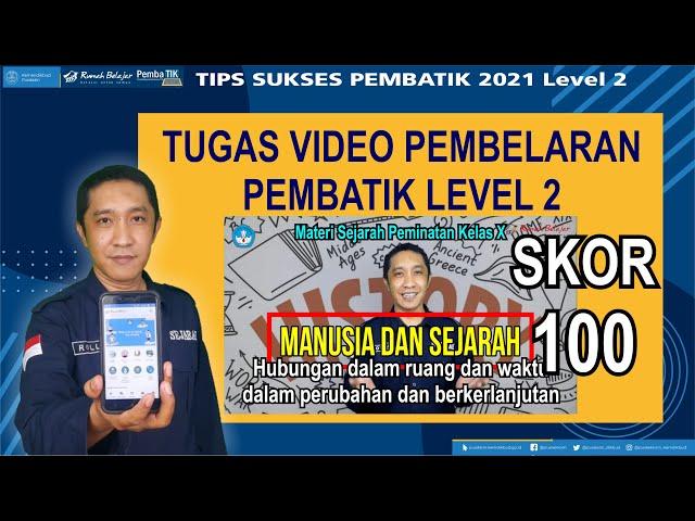 Tugas Akhir Video Pembelajaran PembaTIK Level 2 Tahun 2021 | Tips Skor 100