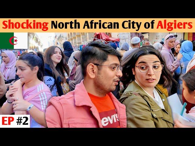 Shocking First Impression of Algiers City  (ALGERIA )