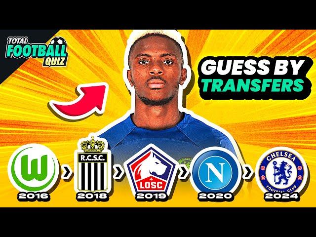 GUESS THE PLAYER BY THEIR TRANSFERS | TFQ QUIZ FOOTBALL 2024