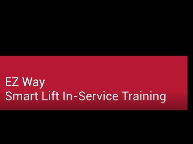 EZ Way Smart Lift In Service Training - Full Training Video