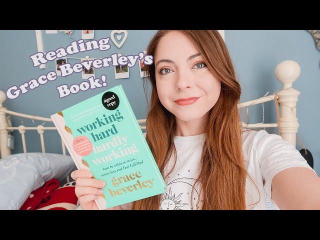 Reading Grace Beverley's Working Hard, Hardly Working | Katie May