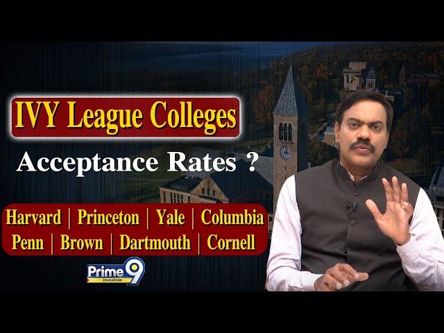 IVY League Colleges Acceptance Rates ? Harvard | Princeton | Yale | Columbia | Prime9 Education