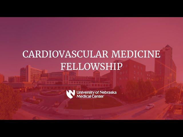 UNMC Cardiovascular Medicine Fellowship