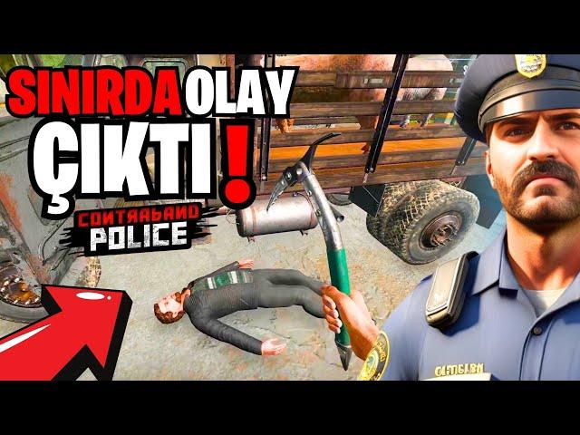 Contraband Police Simulator de Sınırda Olay Çıktı!