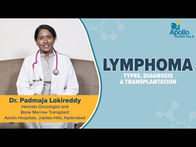 Apollo Hospitals | Lymphoma | Dr. Padmaja Lokireddy