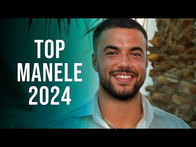 Cele Mai Tari Manele 2024  Top Muzica Manele 2024  Mix Manele 2024