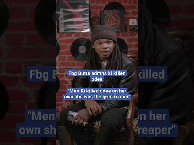 FBG BUTTA SAY KI KILLED ODEE ON HER OWN AND CALLS HER GRIM REAPER....#fbgbutta #ki #gakirahbarnes