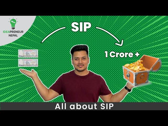 SIP बारे सम्पूर्ण जानकारी।Everything about SIP | कसले ? कैले ? किन ? कत्ति गर्ने | SIP in Nepal |