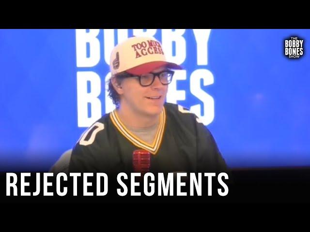 Bobby Shares Top 5 Rejected Segments From the Last Month