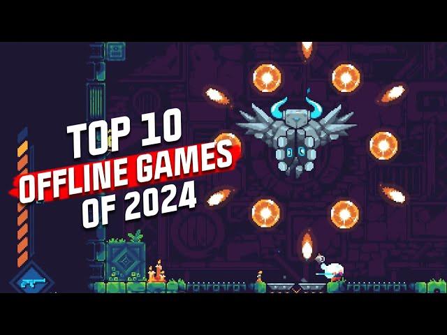 Top 10 Mobile Offline Games of 2024! NEW GAMES REVEALED for Android and iOS