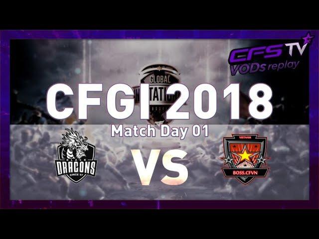 [CFGI 2018: Day 1] Black Dragons vs Boss.CFVN