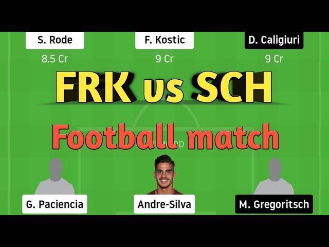 FRK vs SCH Dream11 team, Bundesliga Football league, Frankfurt vs Schalke Dream11 team