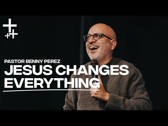 "Jesus Changes Everything" | ChurchLV