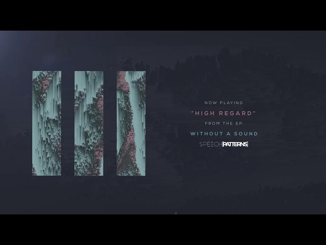 Speech Patterns - "High Regard"