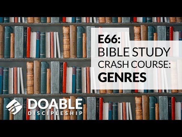 E66 Bible Study Crash Course: Genres