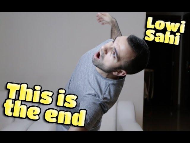 This is the end - Lowi.Sahi